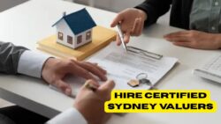 Why You Should Hire Certified Property Valuers in Sydney Before Selling
