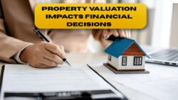 The Role of Property Valuation in Taxation, Insurance, and Investment Decisions